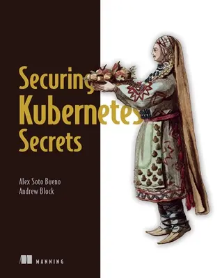 Zarządzanie sekretami Kubernetes - Kubernetes Secrets Management