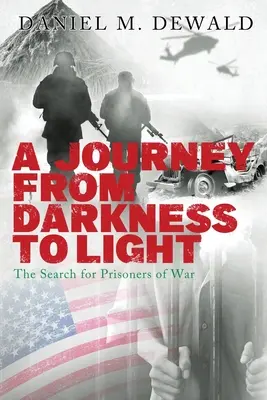 Podróż z ciemności do światła: Poszukiwanie jeńców wojennych - A Journey from Darkness to Light: The Search for Prisoners of War