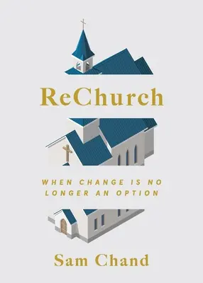 ReChurch: Kiedy zmiana nie jest już opcją - ReChurch: When Change Is No Longer an Option