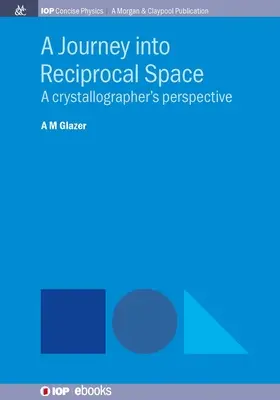 Podróż w przestrzeń wzajemną: Perspektywa krystalografa - A Journey into Reciprocal Space: A Crystallographer's Perspective