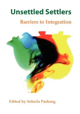 Nieosiedleni osadnicy: Bariery integracji - Unsettled Settlers: Barriers to Integration