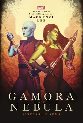 Gamora i Nebula: Siostry w ramionach - Gamora and Nebula: Sisters in Arms