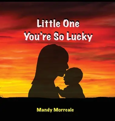 Mały, masz szczęście - Little One You're So Lucky
