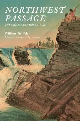 Przejście północno-zachodnie: The Great Columbia River - Northwest Passage: The Great Columbia River