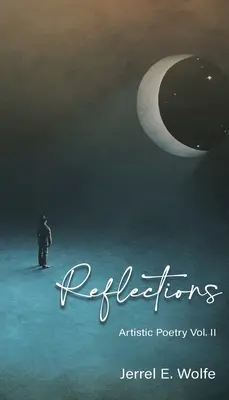 Refleksje: Poezja artystyczna tom II - Reflections: Artistic Poetry Vol. II