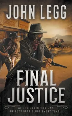 Ostateczna sprawiedliwość: Powieść westernowa o łowcy nagród - Final Justice: A Western Bounty Hunter Novel