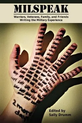 Milspeak: Wojownicy, weterani, rodzina i przyjaciele piszący o doświadczeniach wojskowych - Milspeak: Warriors, Veterans, Family, and Friends Writing the Military Experience