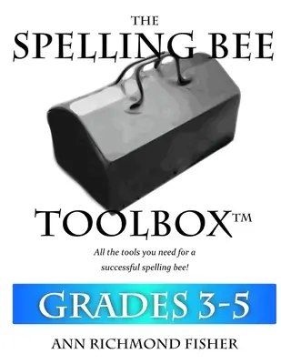 The Spelling Bee Toolbox dla klas 3-5: Wszystkie zasoby potrzebne do udanego konkursu ortograficznego - The Spelling Bee Toolbox for Grades 3-5: All the Resources You Need for a Successful Spelling Bee