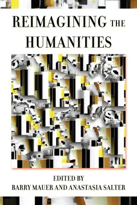 Ponowne wyobrażenie sobie nauk humanistycznych - Reimagining the Humanities