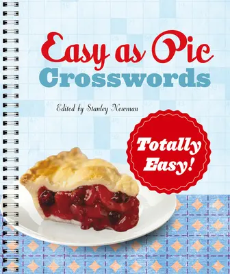 Krzyżówki łatwe jak bułka z masłem: Całkowicie łatwe! - Easy as Pie Crosswords: Totally Easy!