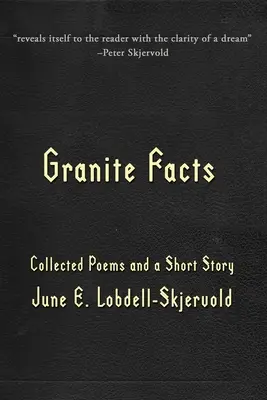 Granite Facts: Wiersze zebrane i opowiadanie - Granite Facts: Collected Poems and a Short Story