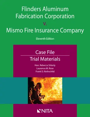 Flinders Aluminum Fabrication Corporation V. Mismo Fire Insurance Company: Akta sprawy, materiały procesowe - Flinders Aluminum Fabrication Corporation V. Mismo Fire Insurance Company: Case File, Trial Materials