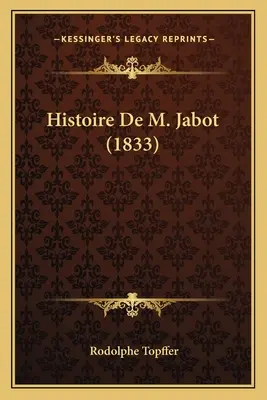 Historia M. Jabota (1833) - Histoire De M. Jabot (1833)