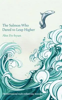 Łosoś, który odważył się skoczyć wyżej - The Salmon Who Dared to Leap Higher