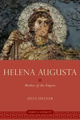 Helena Augusta: Matka Imperium - Helena Augusta: Mother of the Empire