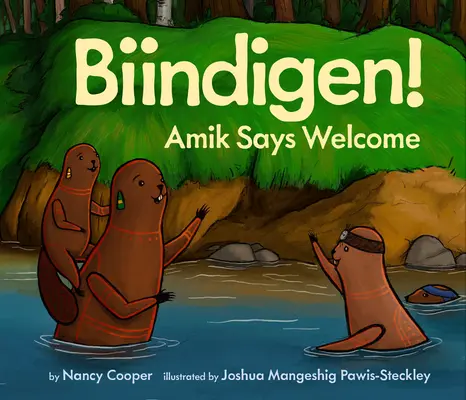 Biindigen! Amik mówi „witaj - Biindigen! Amik Says Welcome