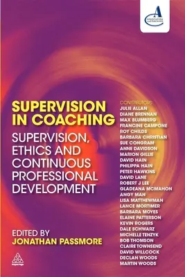 Superwizja w coachingu: superwizja, etyka i ciągły rozwój zawodowy - Supervision in Coaching: Supervision, Ethics and Continuous Professional Development