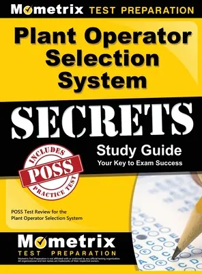 Tajniki systemu selekcji operatorów instalacji - przewodnik do nauki: Poss Test Review for the Plant Operator Selection System - Plant Operator Selection System Secrets Study Guide: Poss Test Review for the Plant Operator Selection System