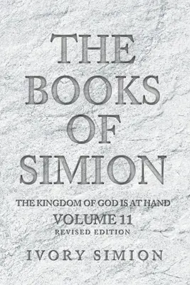 Księgi Simiona: Królestwo Boże jest na wyciągnięcie ręki - The Books of Simion: The Kingdom of God is at Hand