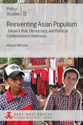 Ponowne odkrywanie azjatyckiego populizmu: Powstanie Jokowi, demokracja i kontestacja polityczna w Indonezji - Reinventing Asian Populism: Jokowi's Rise, Democracy, and Political Contestation in Indonesia