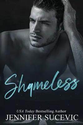 Shameless: Zakazany romans sportowy dla dorosłych z niewielką różnicą wieku - Shameless: A Forbidden Slight Age Gap New Adult College Sports Romance