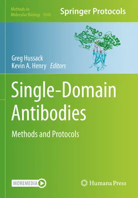 Przeciwciała jednodomenowe: Metody i protokoły - Single-Domain Antibodies: Methods and Protocols