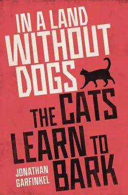 W krainie bez psów koty uczą się szczekać - In a Land Without Dogs the Cats Learn to Bark