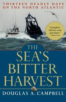 Gorzkie żniwa morza: Trzynaście śmiertelnych dni na Północnym Atlantyku - The Sea's Bitter Harvest: Thirteen Deadly Days on the North Atlantic