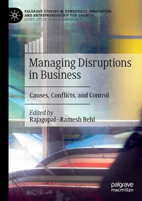 Zarządzanie zakłóceniami w biznesie: Przyczyny, konflikty i kontrola - Managing Disruptions in Business: Causes, Conflicts, and Control