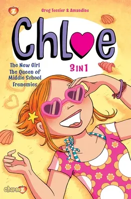 Chloe 3 w 1 Vol. 1: Kolekcja nowej dziewczyny, królowej gimnazjum i wrogów - Chloe 3 in 1 Vol. 1: Collecting the New Girl, the Queen of Middle School, and Frenemies