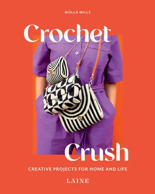 Crochet Crush: Kreatywne projekty dla domu i życia - Crochet Crush: Creative Projects for Home and Life