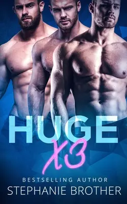 Huge X3: A MFMM Menage Stepbrother Romans - Huge X3: A MFMM Menage Stepbrother Romance