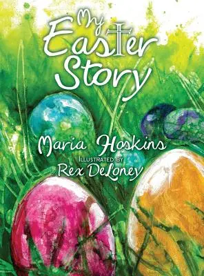 Moja historia wielkanocna - My Easter Story