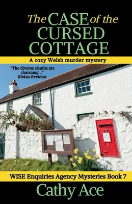 Sprawa przeklętej chaty: Przytulna walijska tajemnica morderstwa Agencji Mądrych Pytań - The Case of the Cursed Cottage: A Wise Enquiries Agency cozy Welsh murder mystery