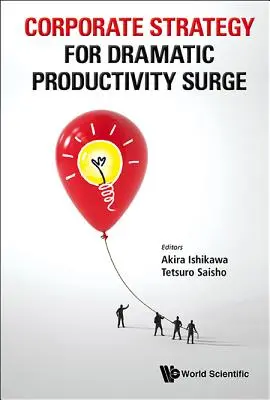 Strategia korporacyjna dla dramatycznego wzrostu produktywności - Corporate Strategy for Dramatic Productivity Surge