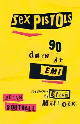 Sex Pistols: 90 dni w EMI - Sex Pistols: 90 Days at EMI