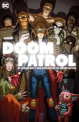 Doom Patrol autorstwa Gerarda Waya i Nicka Deringtona: Edycja Deluxe - Doom Patrol by Gerard Way and Nick Derington: The Deluxe Edition