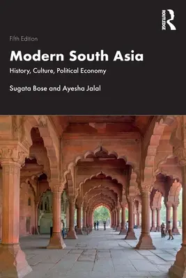 Współczesna Azja Południowa: historia, kultura, ekonomia polityczna - Modern South Asia: History, Culture, Political Economy