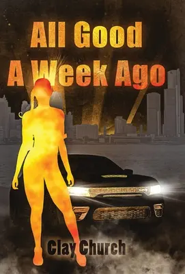 Tydzień temu wszystko było dobrze: W serii Moje życie - All Good A Week Ago: In My Lifetime Series