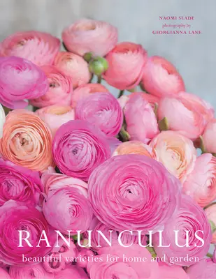 Jaskier: piękne odmiany do domu i ogrodu - Ranunculus: Beautiful Varieties for Home and Garden