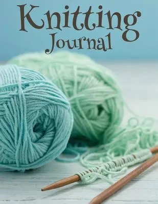 Dziennik dziewiarski - Knitting Journal