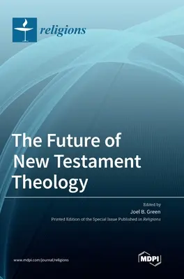 Przyszłość teologii Nowego Testamentu - The Future of New Testament Theology