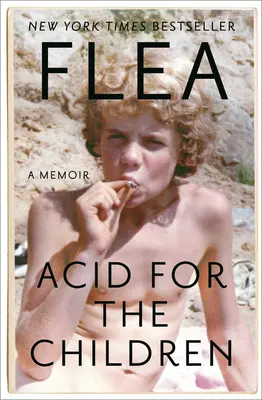 Kwas dla dzieci: A Memoir - Acid for the Children: A Memoir