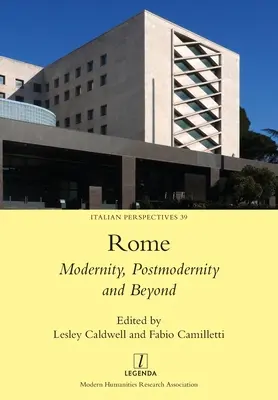 Rzym: Nowoczesność, ponowoczesność i nie tylko - Rome: Modernity, Postmodernity and Beyond