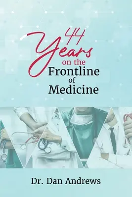 44 lata na pierwszej linii frontu medycyny - 44 Years on the Frontline of Medicine