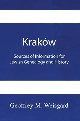 Krakw: Źródła informacji dla żydowskiej genealogii i historii - Paperback - Krakw: Sources of Information for Jewish Genealogy and History - Paperback