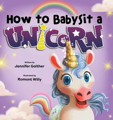 Jak opiekować się jednorożcem - How to Babysit a Unicorn