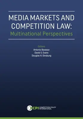 Rynki mediów i prawo konkurencji: Perspektywy wielonarodowe - Media Markets and Competition Law: Multinational Perspectives