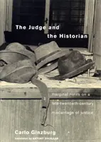 Sędzia i historyk: Marginalne uwagi na temat pomyłki sądowej z końca XX wieku - The Judge and the Historian: Marginal Notes on a Late-Twentieth-Century Miscarriage of Justice