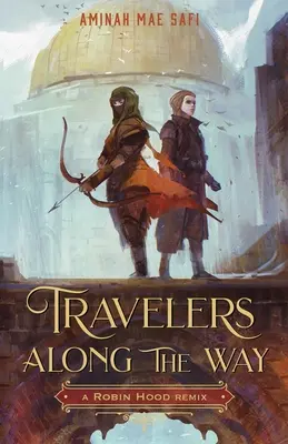 Travelers Along the Way: Remiks Robin Hooda - Travelers Along the Way: A Robin Hood Remix